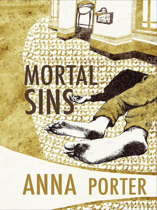 Title details for Mortal Sins by Anna Porter - Available